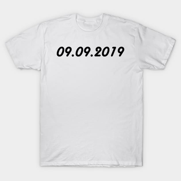 09.09.2019 Black T-Shirt by SanTees